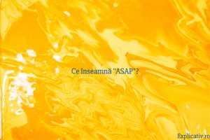 Ce înseamnă ASAP