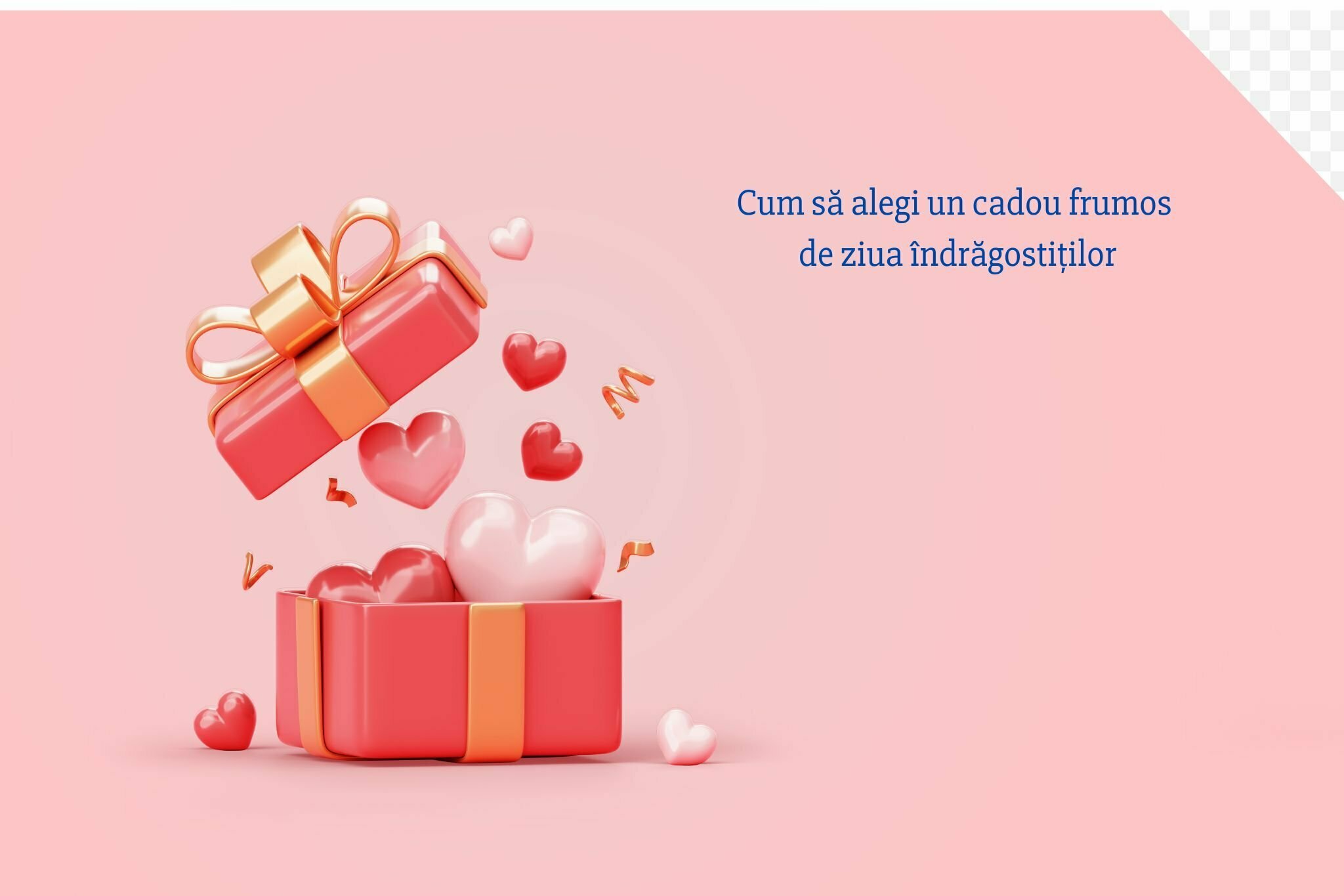 Cum să alegi un cadou frumos de ziua îndrăgostiților