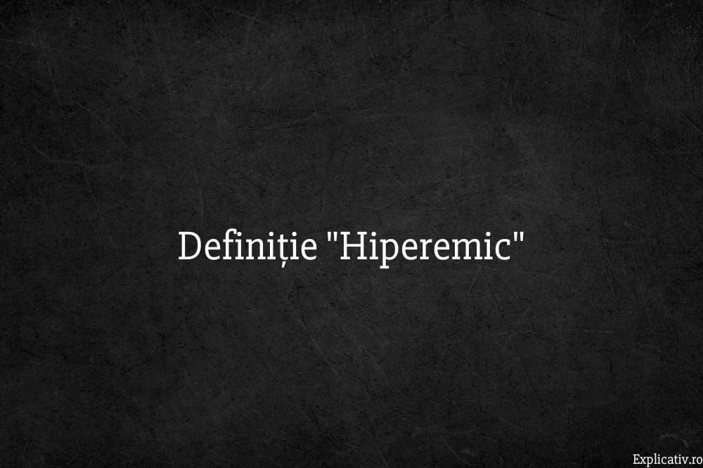 Definiție Hiperemic