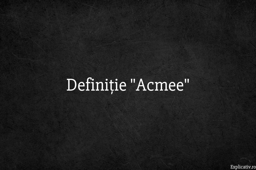 Definiție Acmee