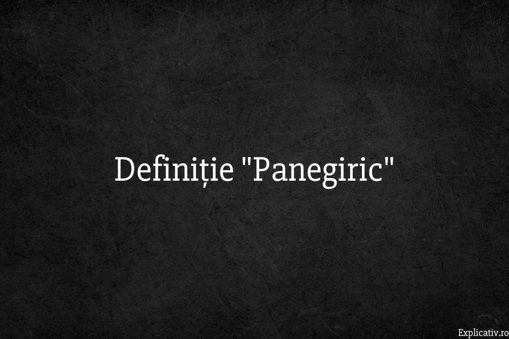 Definiție Panegiric