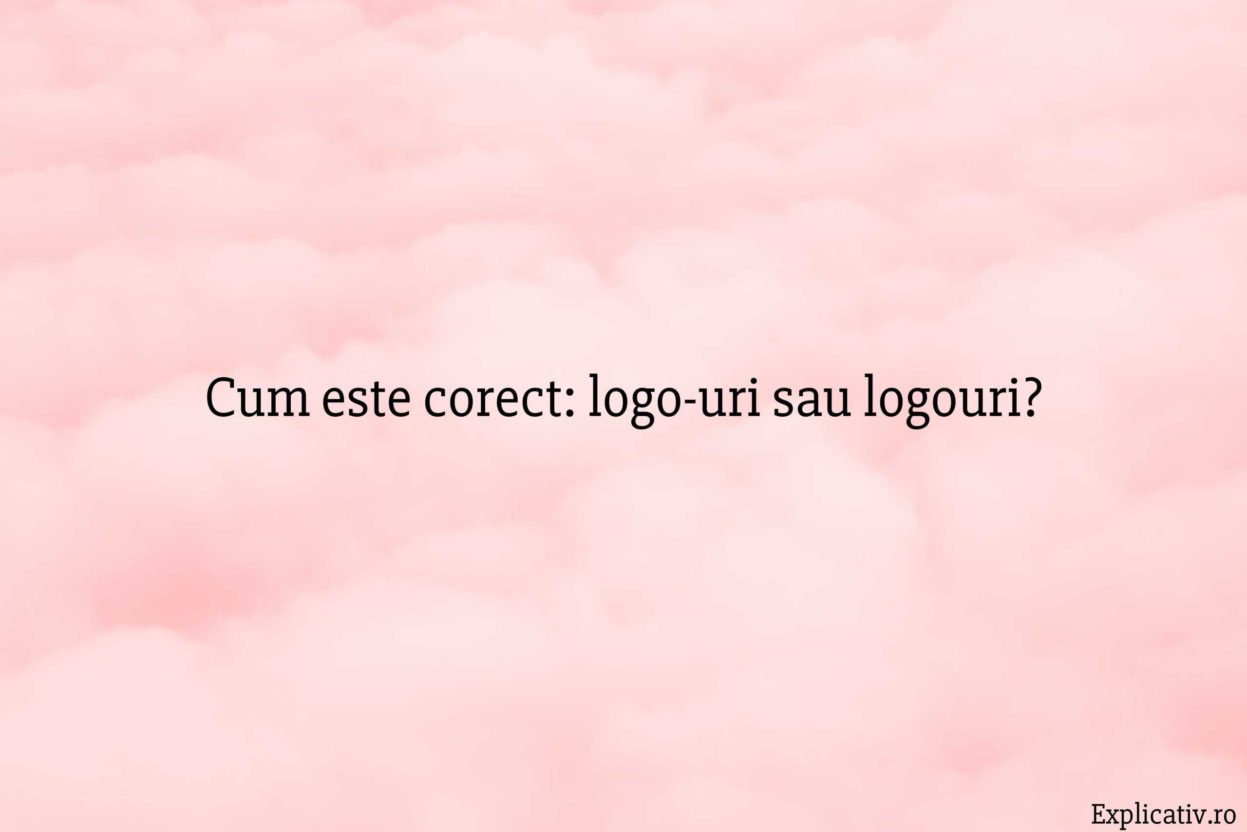 Cum este corect logo-uri sau logouri