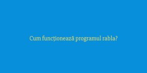 Cum funcționează programul rabla