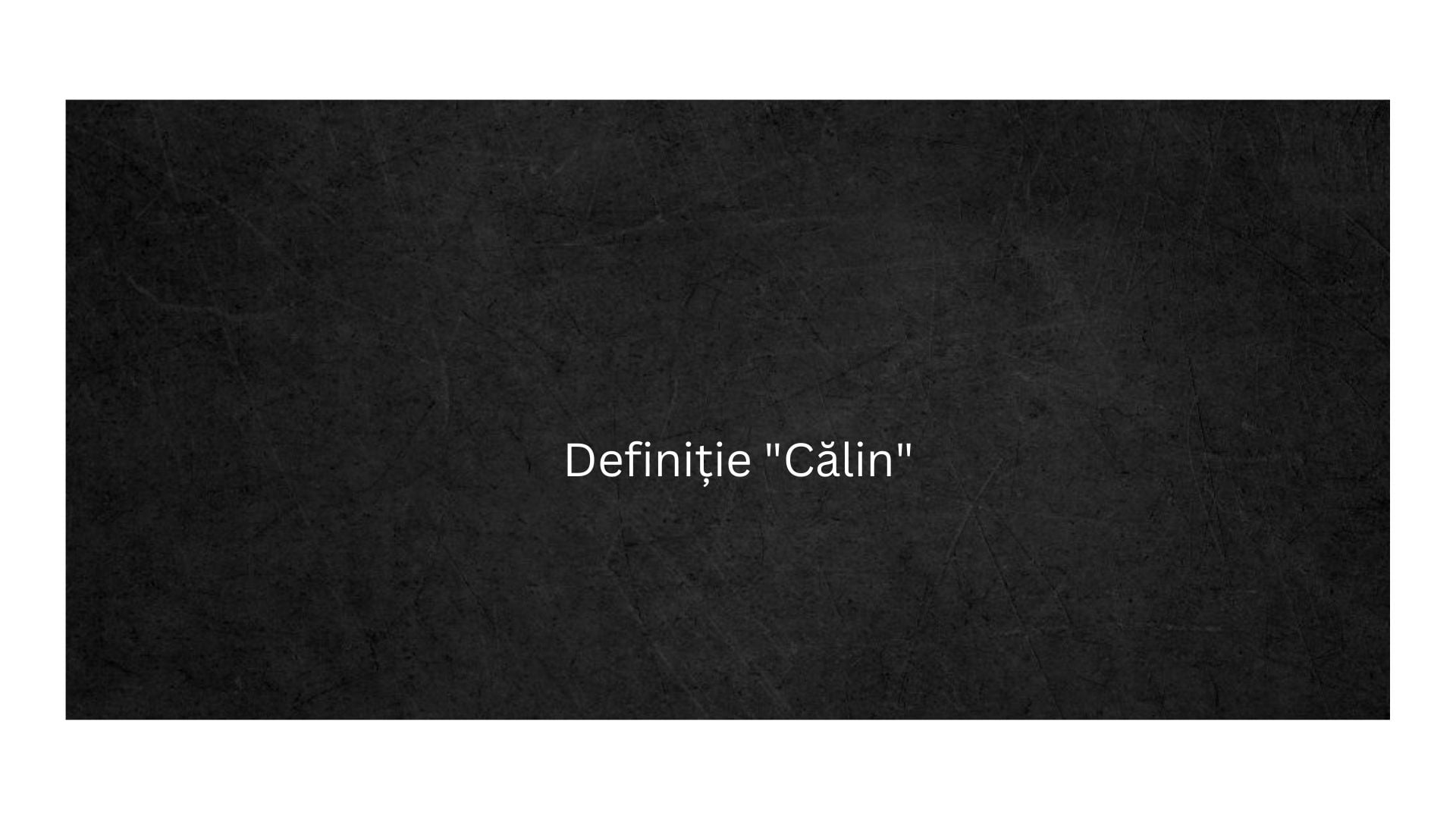 Definiție Călin