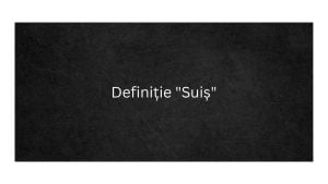 Definiție Suiș