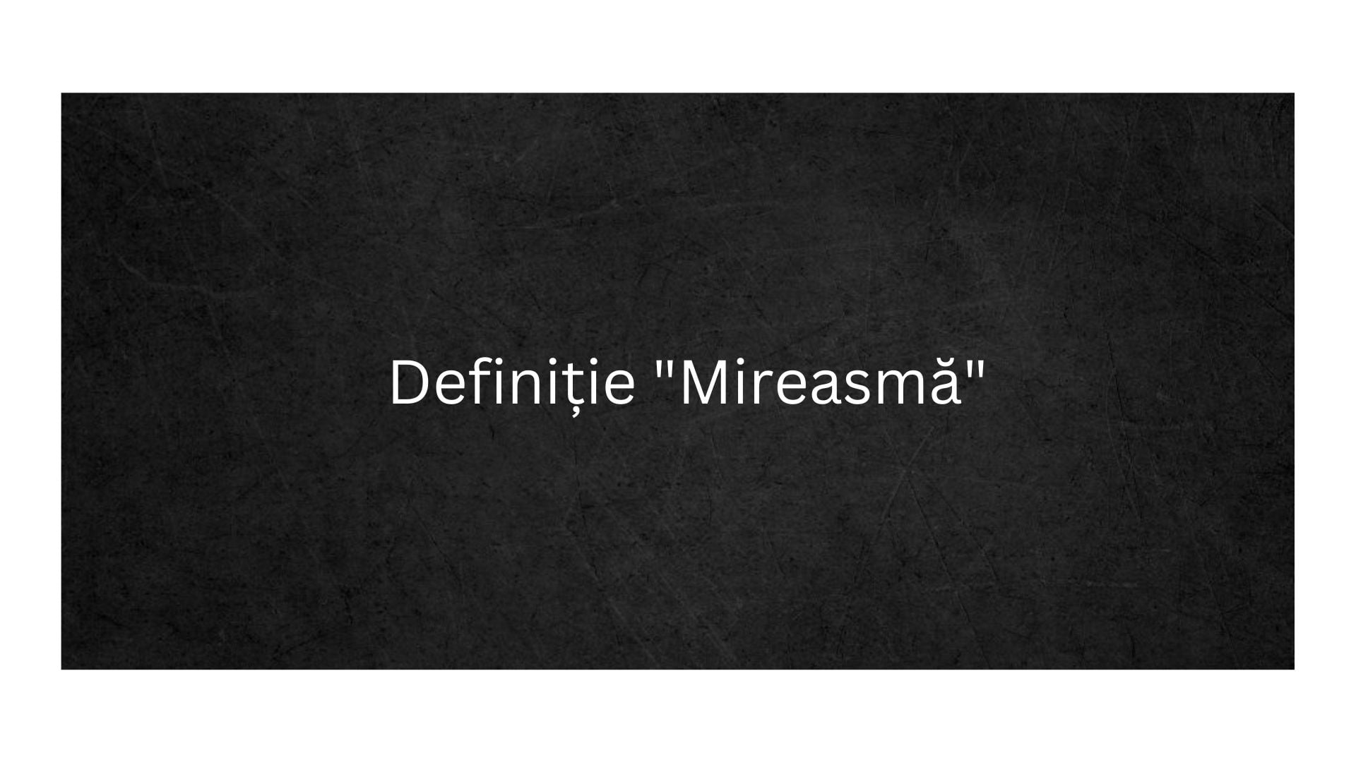 Definiție Mireasmă