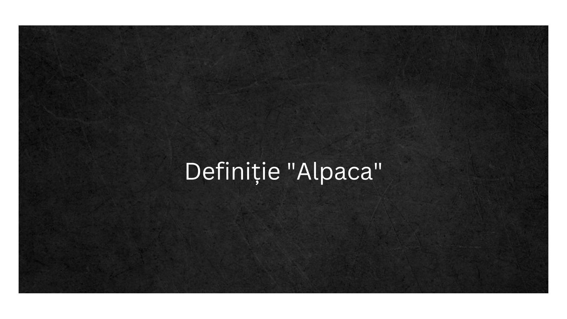 Definiție Alpaca