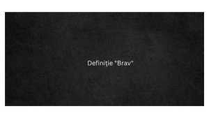 Definiție Brav