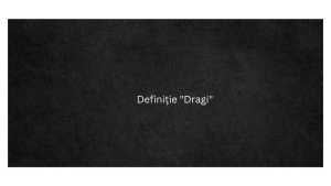 Definiție Dragi