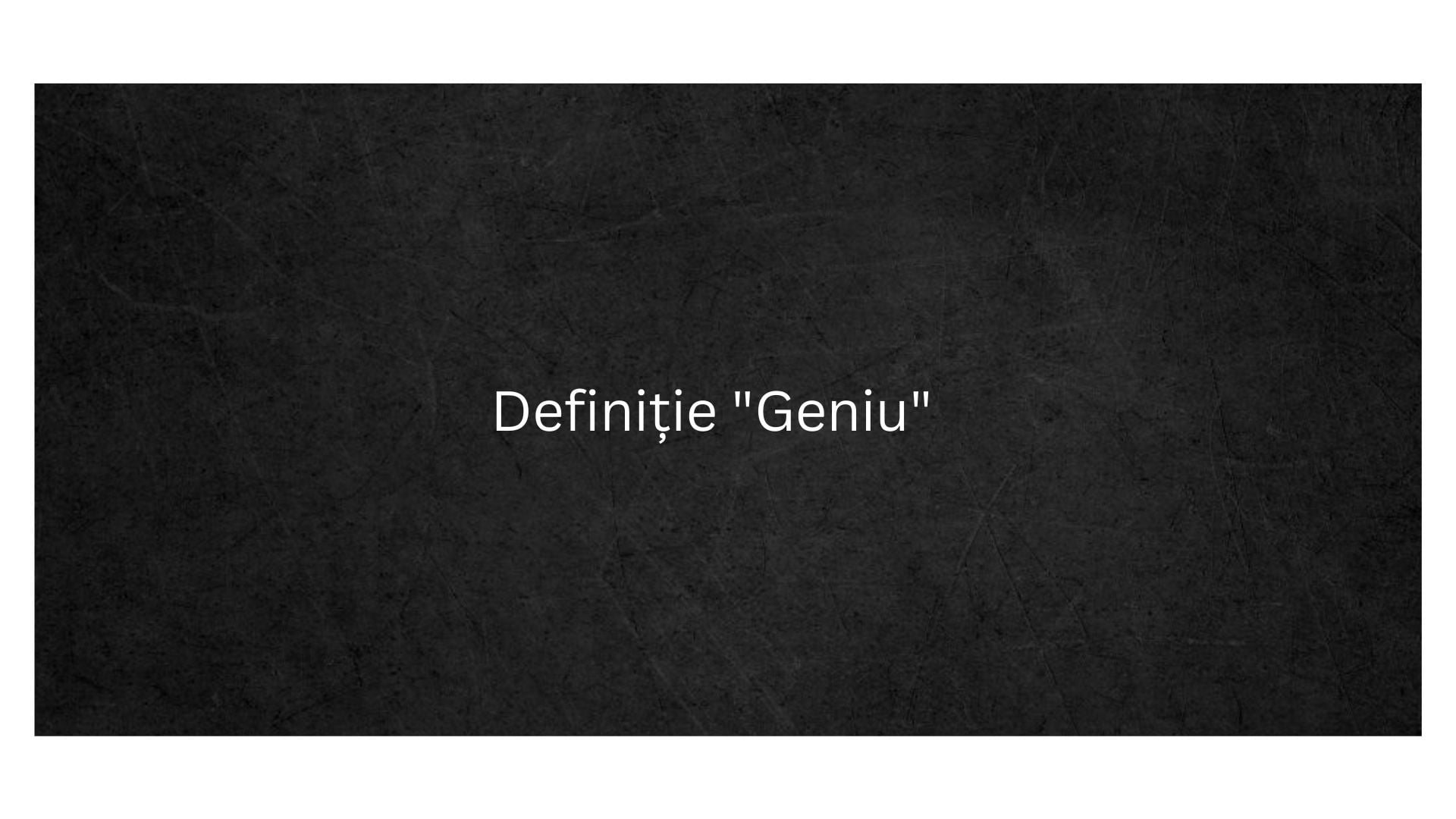 Definiție Geniu