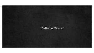 Definiție Grant