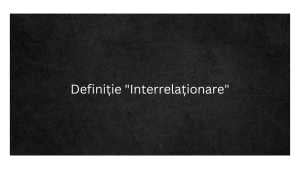 Definiție Interrelaționare