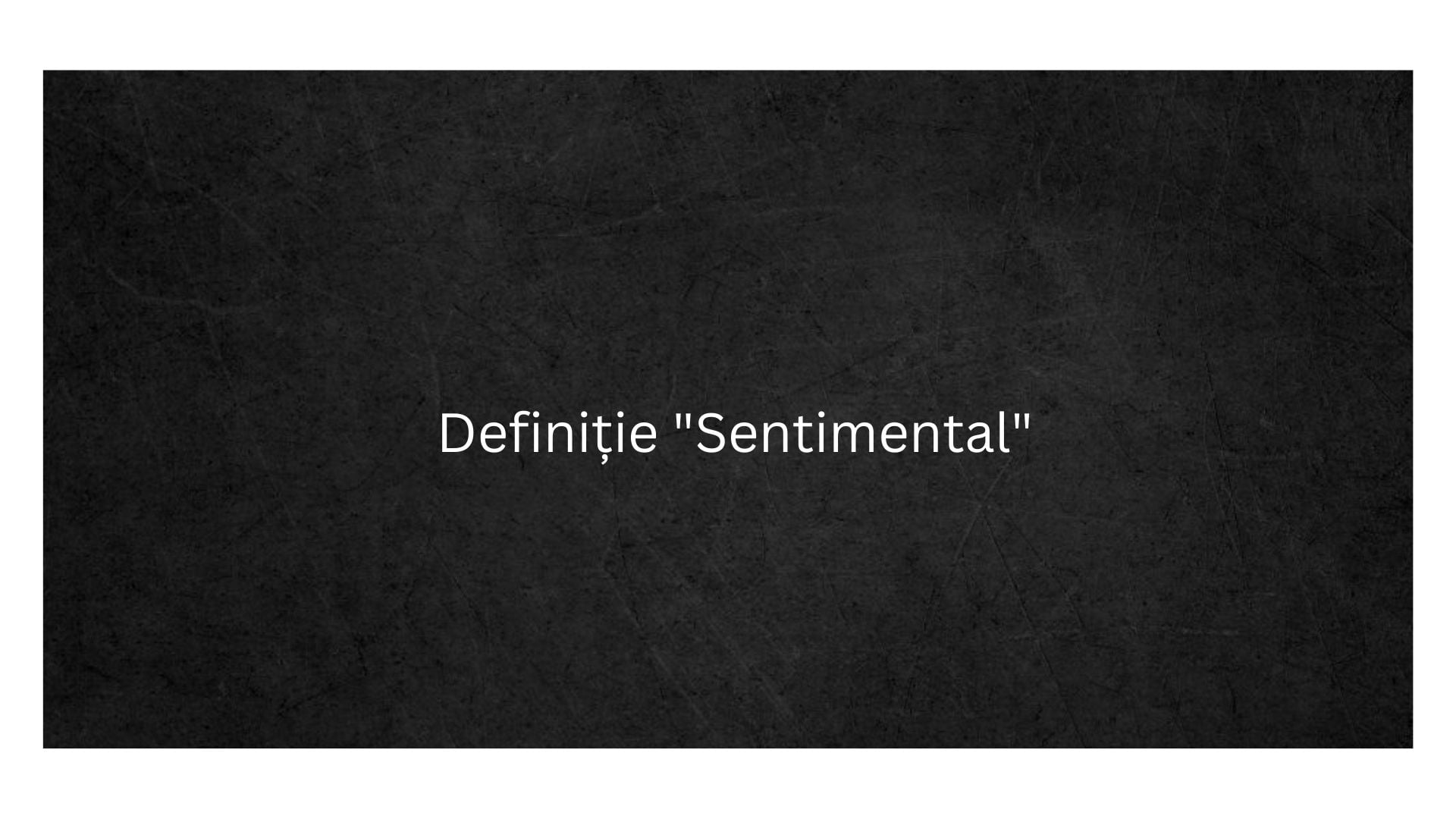 Definiție Sentimental