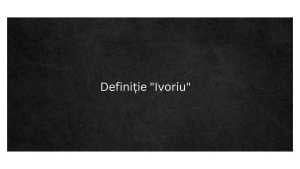 Definiție Ivoriu