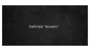 Definiție Acustic
