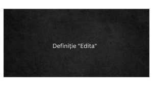 Definiție Edita