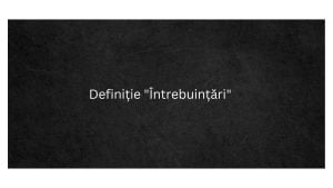 Definiție Întrebuințări