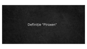 Definiție Piroxen