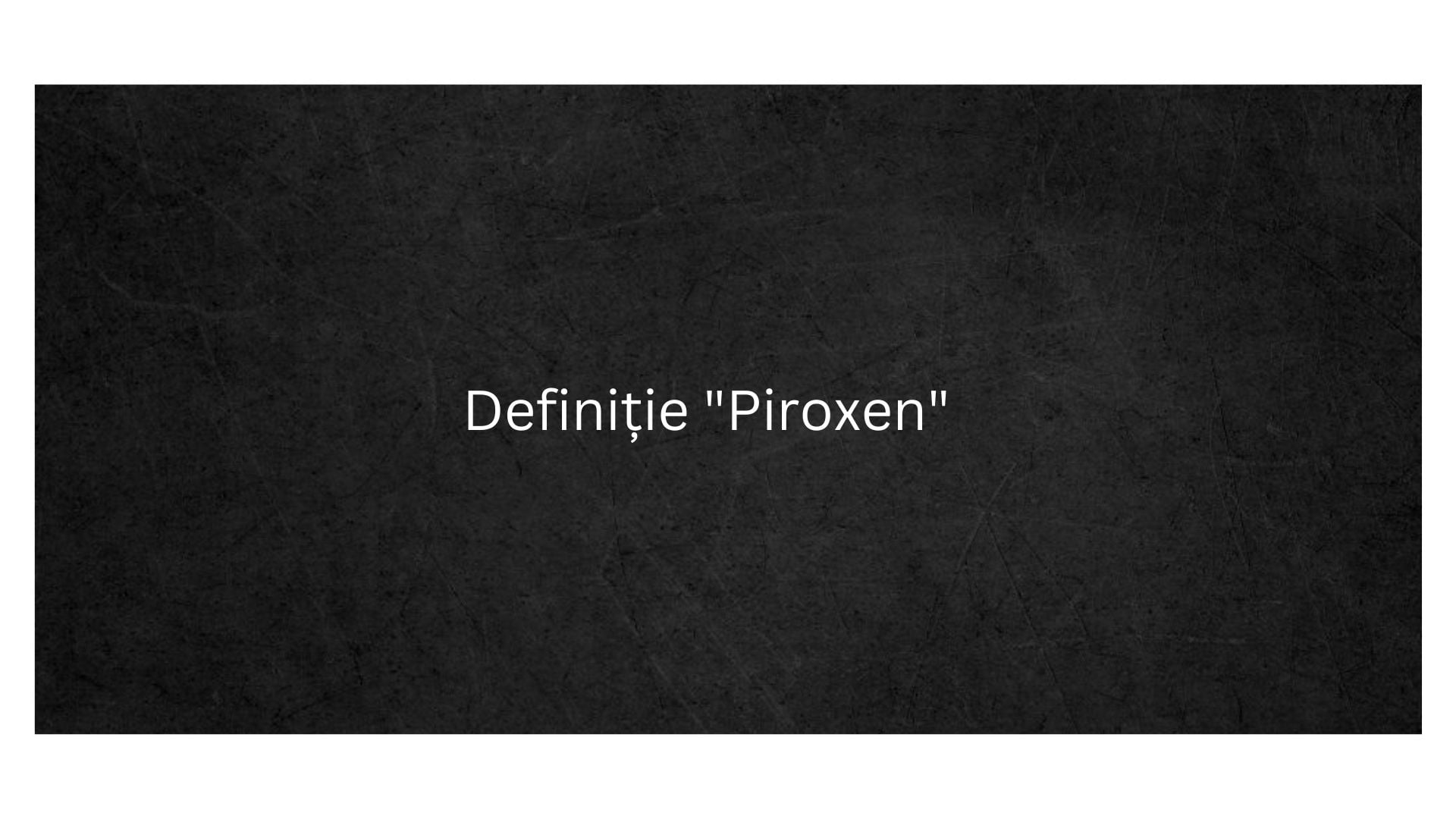 Definiție Piroxen