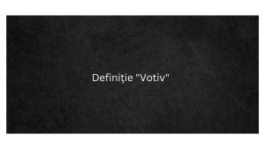 Definiție Votiv