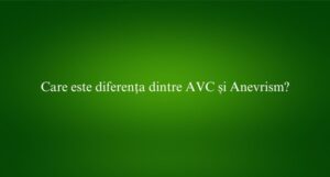 Care este diferența dintre AVC și Anevrism