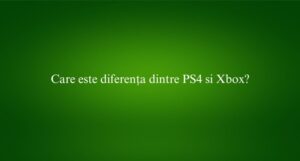Care este diferența dintre PS4 si Xbox