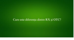 Care este diferența dintre RX și OTC