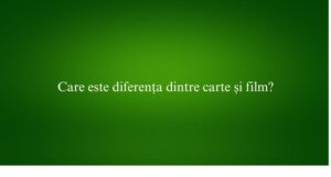 Care este diferența dintre carte și film