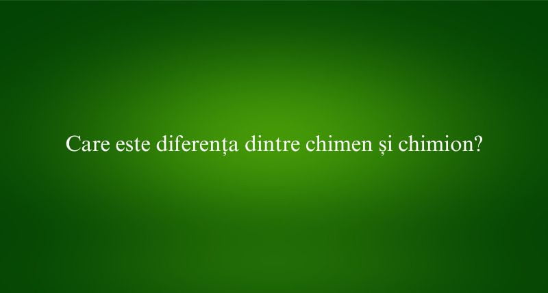 Care este diferența dintre chimen și chimion