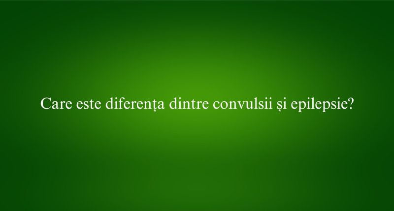 Care este diferența dintre convulsii și epilepsie
