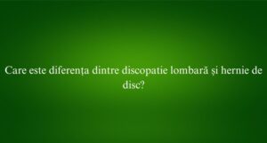 Care este diferența dintre discopatie lombară și hernie de disc