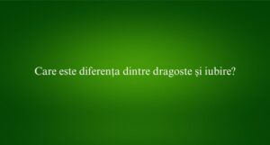 Care este diferența dintre dragoste și iubire