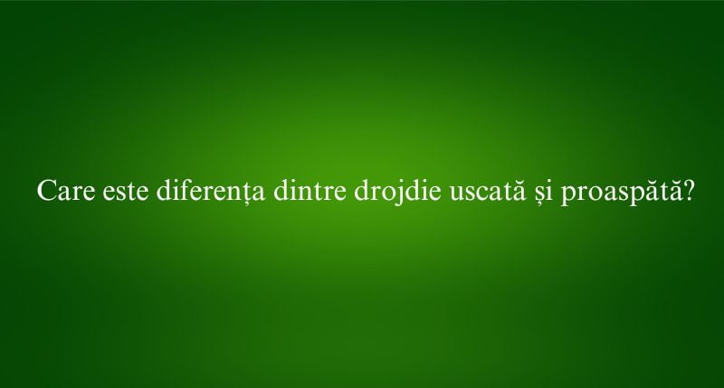 Care este diferența dintre drojdie uscată și proaspătă?
