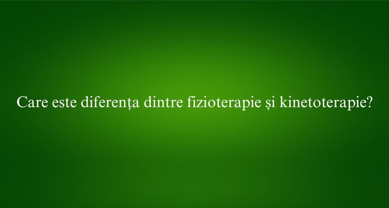 Care este diferența dintre fizioterapie și kinetoterapie