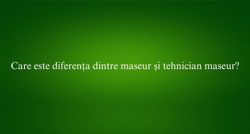 Care este diferența dintre maseur și tehnician maseur