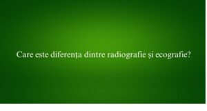 Care este diferența dintre radiografie și ecografie
