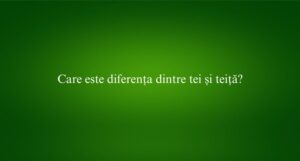 Care este diferența dintre tei și teiță