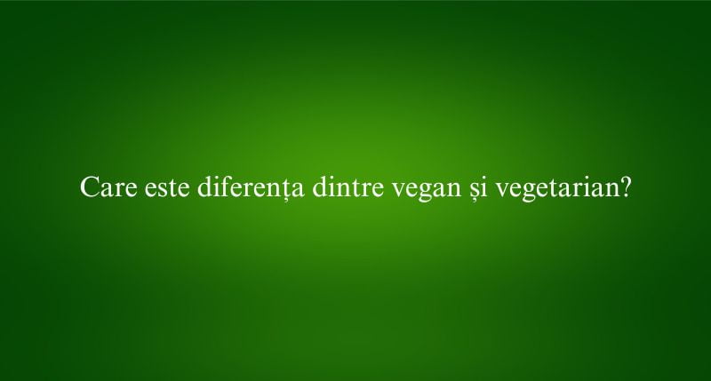 Care este diferența dintre vegan și vegetarian