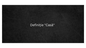 Definiție Casă