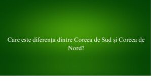 Care este diferența dintre Coreea de Sud și Coreea de Nord