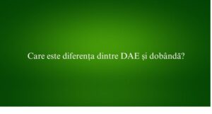 Care este diferența dintre DAE și dobândă