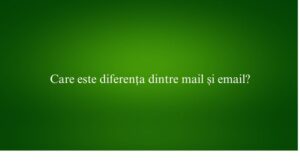 Care este diferența dintre mail și email