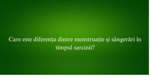 Care este diferența dintre menstruație și sângerări în timpul sarcinii