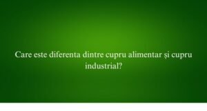 Care este diferenta dintre cupru alimentar și cupru industrial