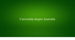 Curiozități despre Australia