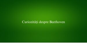 Curiozități despre Beethoven