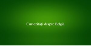 Curiozități despre Belgia