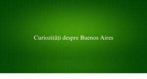 Curiozități despre Buenos Aires