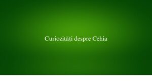 Curiozități despre Cehia