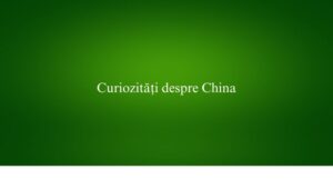 Curiozități despre China